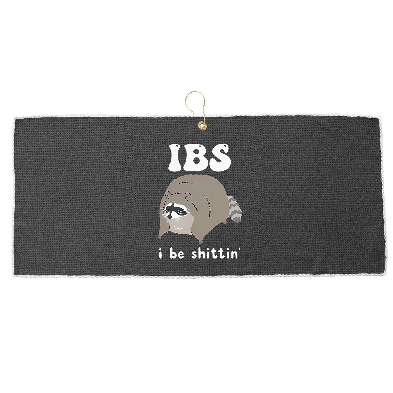 Ibs I Be Shittin Raccoon Funny Large Microfiber Waffle Golf Towel