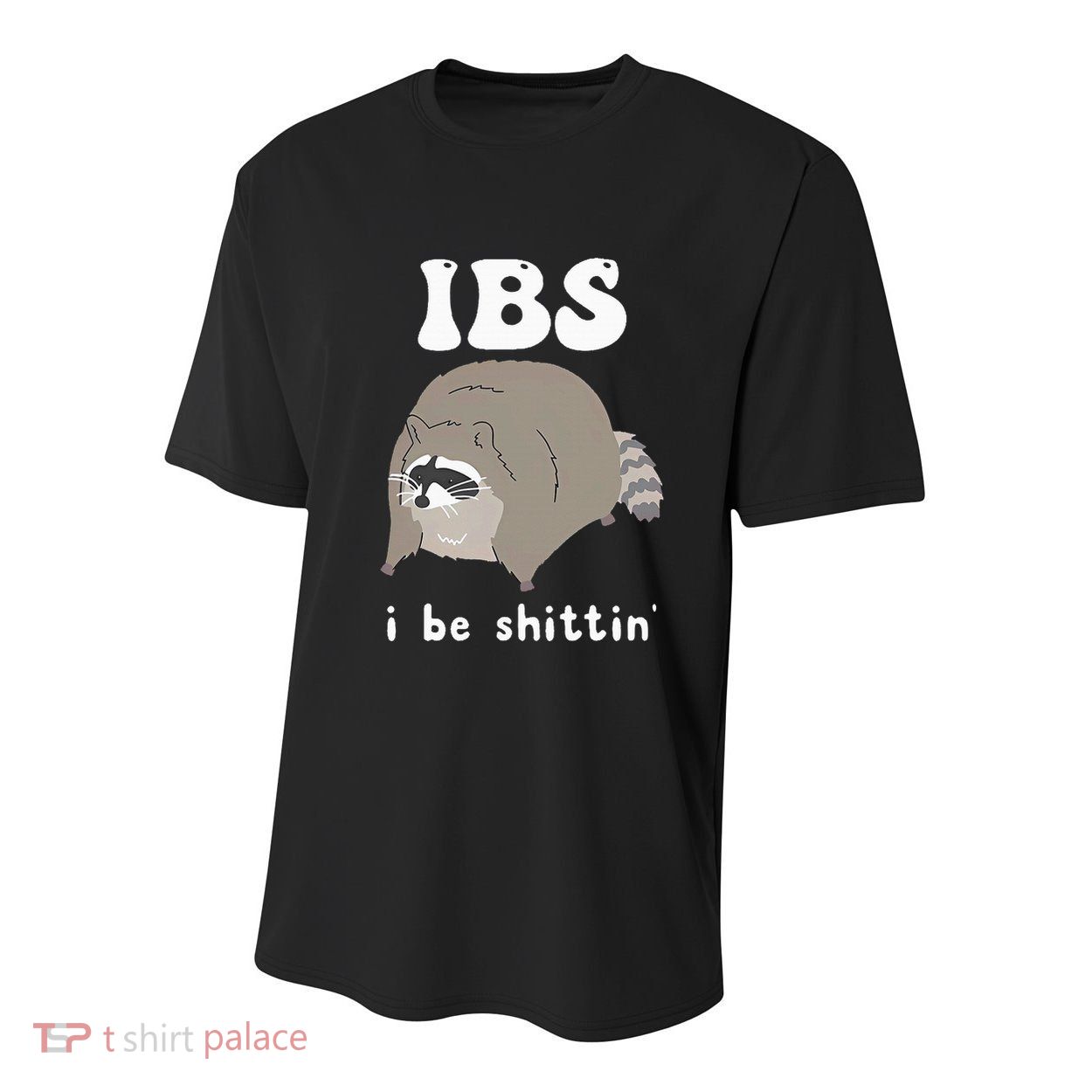 Ibs I Be Shittin Raccoon Funny Youth Performance Sprint T-Shirt