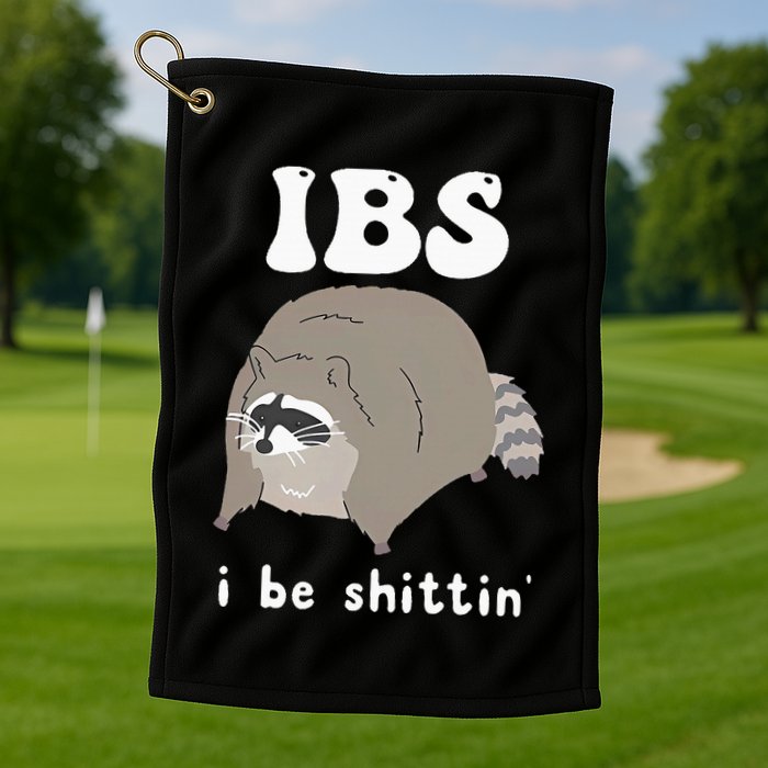 Ibs I Be Shittin Raccoon Funny Golf Towel