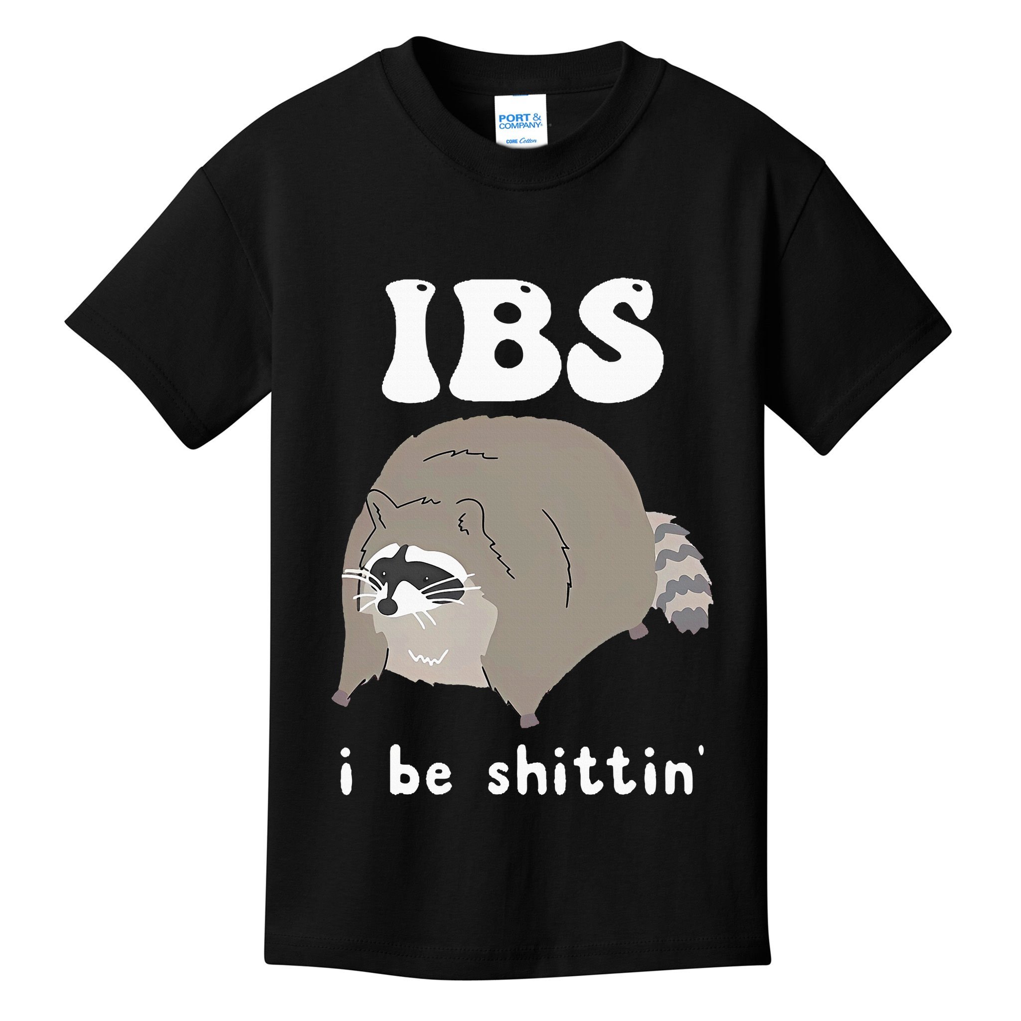 Ibs I Be Shittin Raccoon Funny Kids T-Shirt