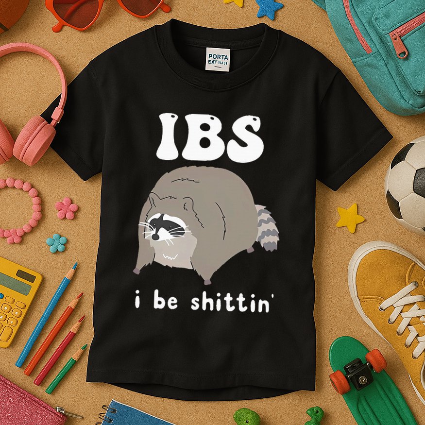 Ibs I Be Shittin Raccoon Funny Kids T-Shirt