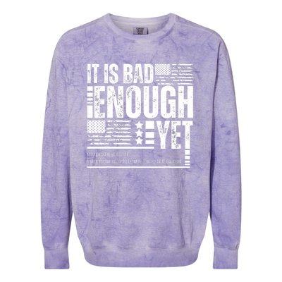 It Is Bad Enough Yet Sarcastic Motivational American Pride Colorblast Crewneck Sweatshirt