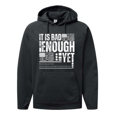 It Is Bad Enough Yet Sarcastic Motivational American Pride Performance Fleece Hoodie