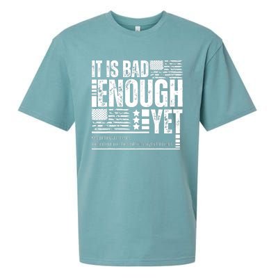 It Is Bad Enough Yet Sarcastic Motivational American Pride Sueded Cloud Jersey T-Shirt