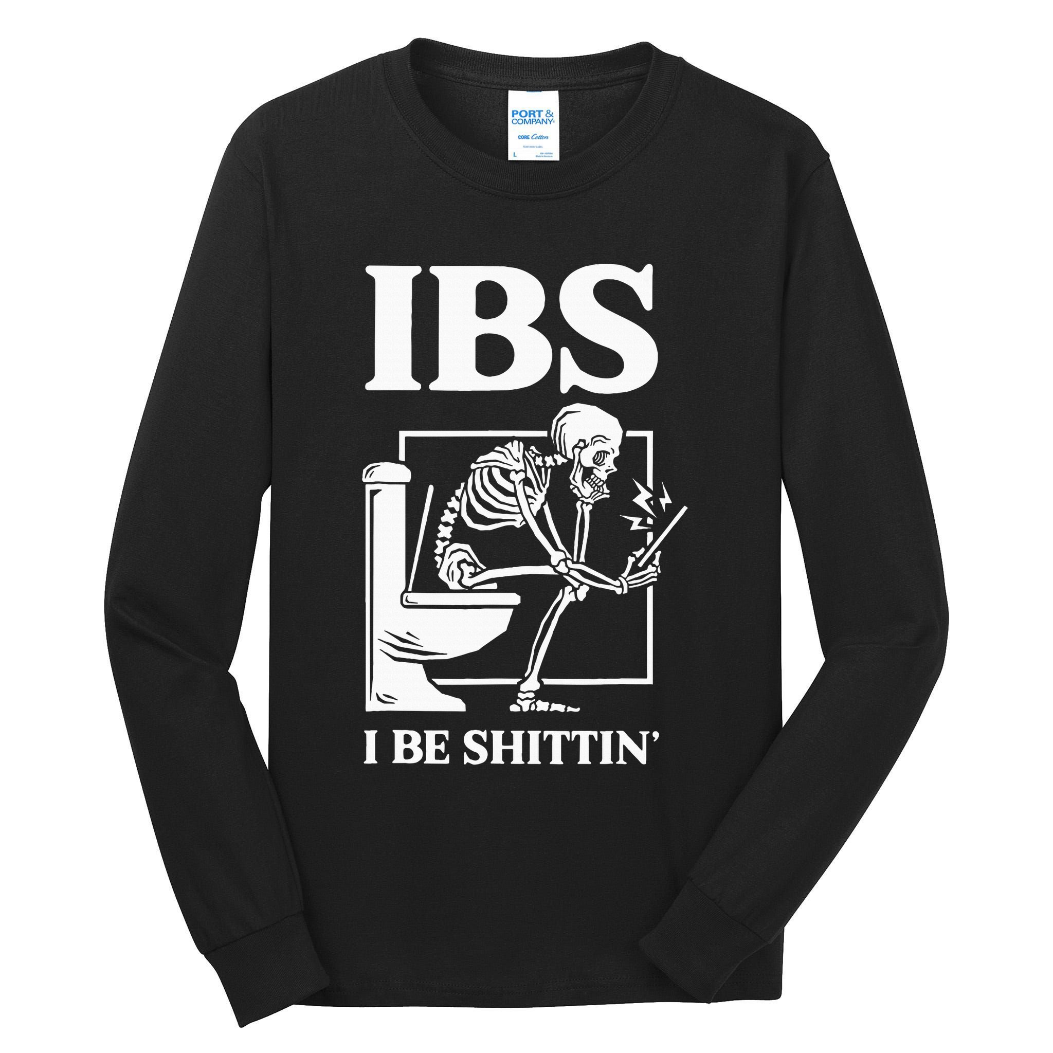 Ibs I Be Shittin' Funny Skeleton Tall Long Sleeve T-Shirt