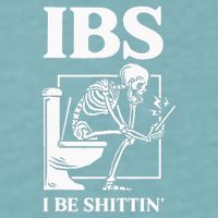 Ibs I Be Shittin' Funny Skeleton Sueded Cloud Jersey T-Shirt