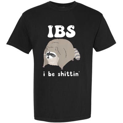 Ibs I Be Shittin Raccoon Funny Garment-Dyed Heavyweight T-Shirt