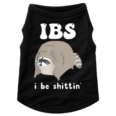 Ibs I Be Shittin Raccoon Funny Doggie Tank
