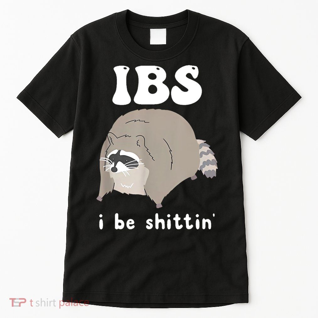 Ibs I Be Shittin Raccoon Funny Tall T-Shirt