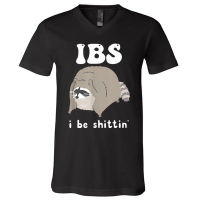 Ibs I Be Shittin Raccoon Funny V-Neck T-Shirt