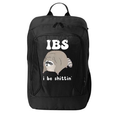 Ibs I Be Shittin Raccoon Funny City Backpack