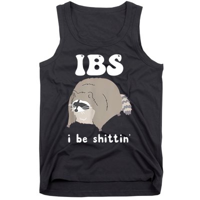 Ibs I Be Shittin Raccoon Funny Tank Top