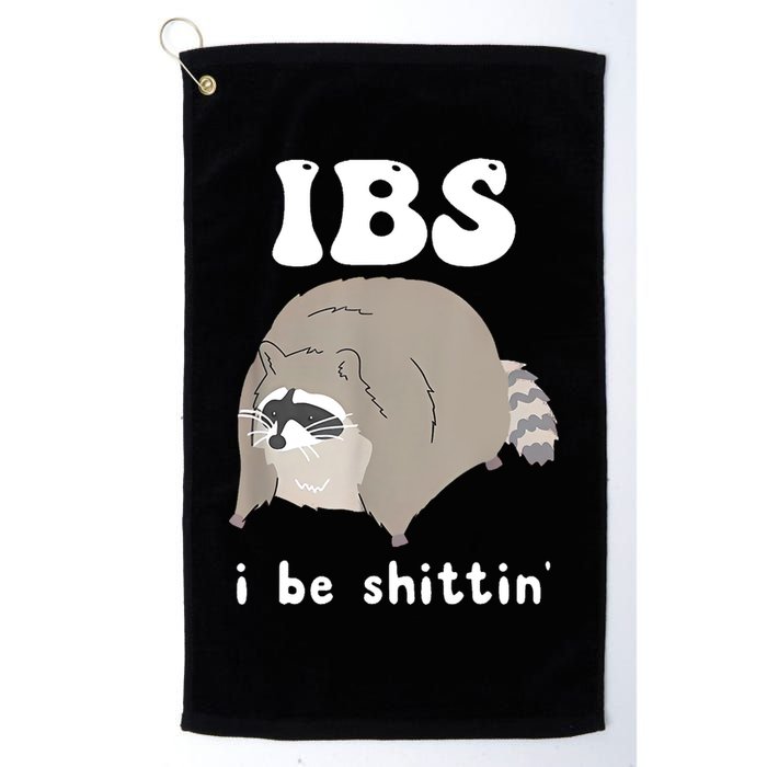 Ibs I Be Shittin Raccoon Funny Golf Towel