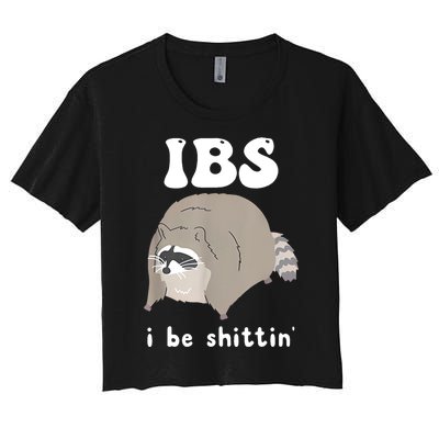 Ibs I Be Shittin Raccoon Funny Women's Crop Top Tee