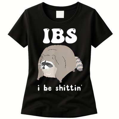 Ibs I Be Shittin Raccoon Funny Womens T-Shirt