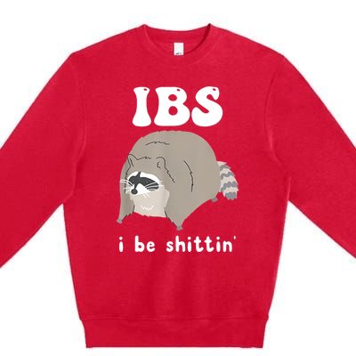 Ibs I Be Shittin Raccoon Funny Premium Crewneck Sweatshirt