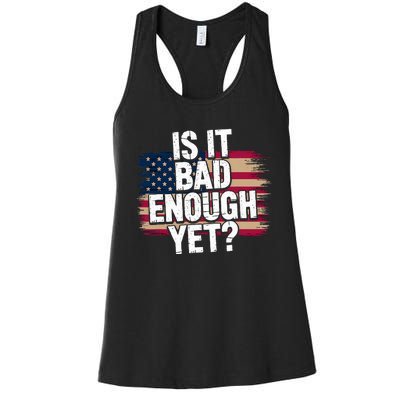 Is It Bad Enough Yet – Vote America Women's Racerback Tank