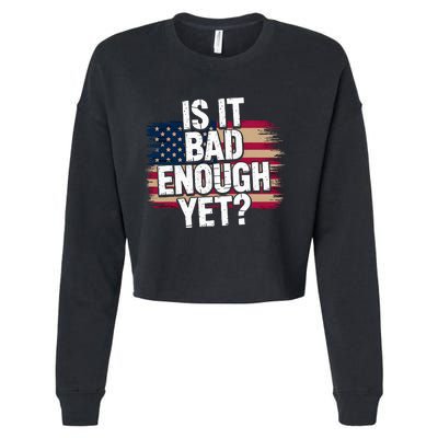 Is It Bad Enough Yet – Vote America Cropped Pullover Crew