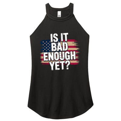 Is It Bad Enough Yet – Vote America Women's Perfect Tri Rocker Tank