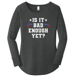 It Is Bad Enough Yet Women's Perfect Tri Tunic Long Sleeve Shirt