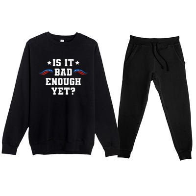 It Is Bad Enough Yet Premium Crewneck Sweatsuit Set