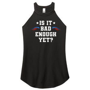 It Is Bad Enough Yet Women's Perfect Tri Rocker Tank