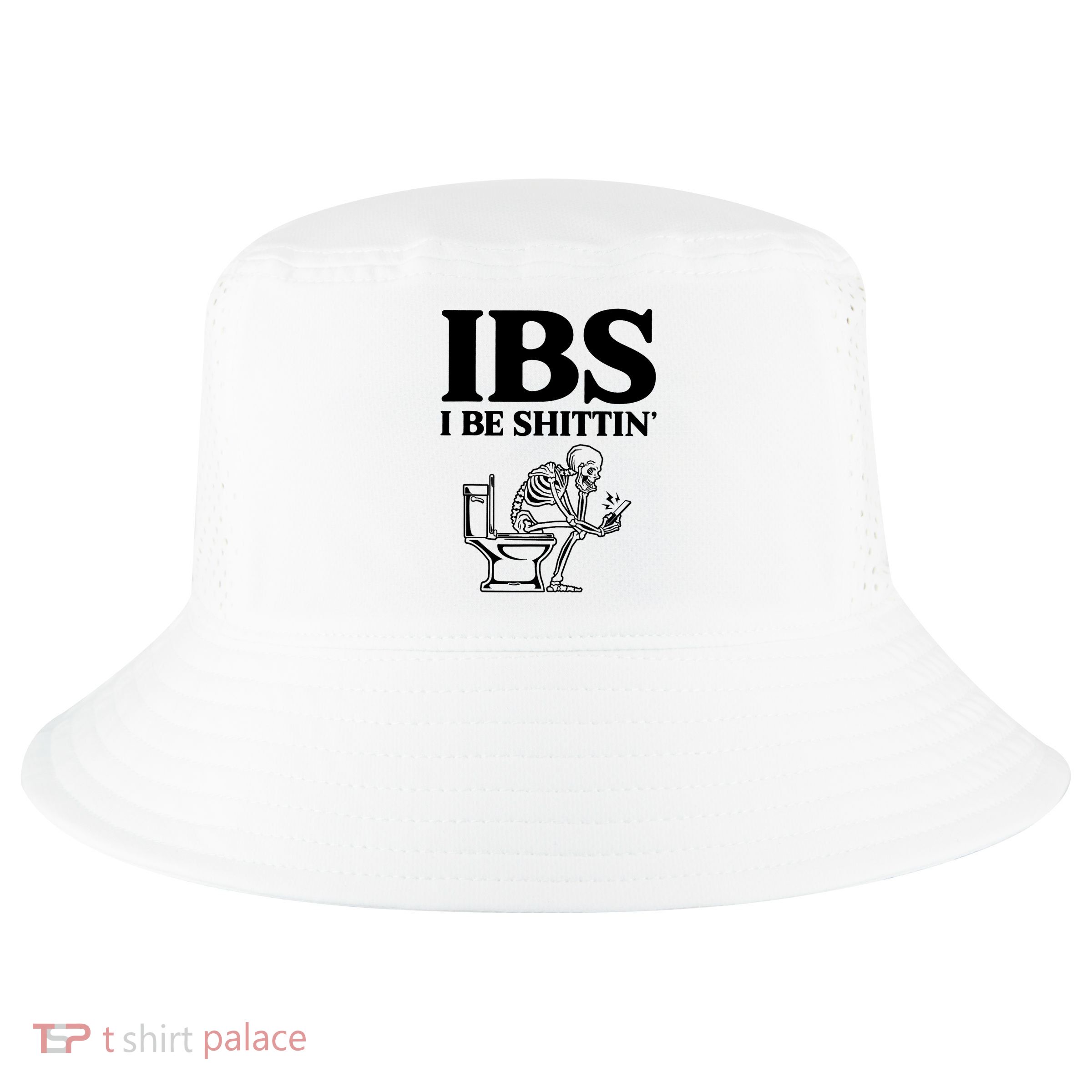 Ibs I Be Shittin Funny Skeleton Cool Comfort Performance Bucket Hat