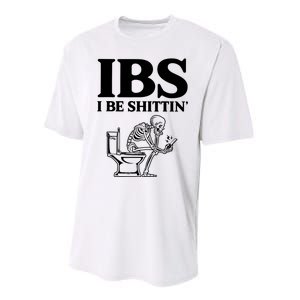 Ibs I Be Shittin Funny Skeleton Performance Sprint T-Shirt