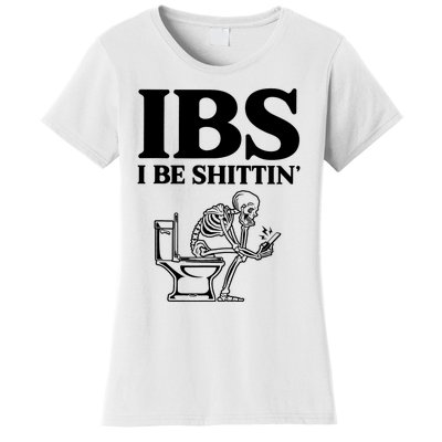 Ibs I Be Shittin Funny Skeleton Women's T-Shirt