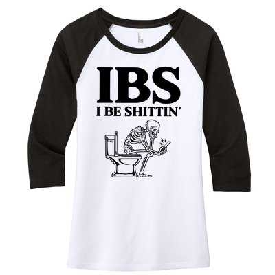 Ibs I Be Shittin Funny Skeleton Women's Tri-Blend 3/4-Sleeve Raglan Shirt