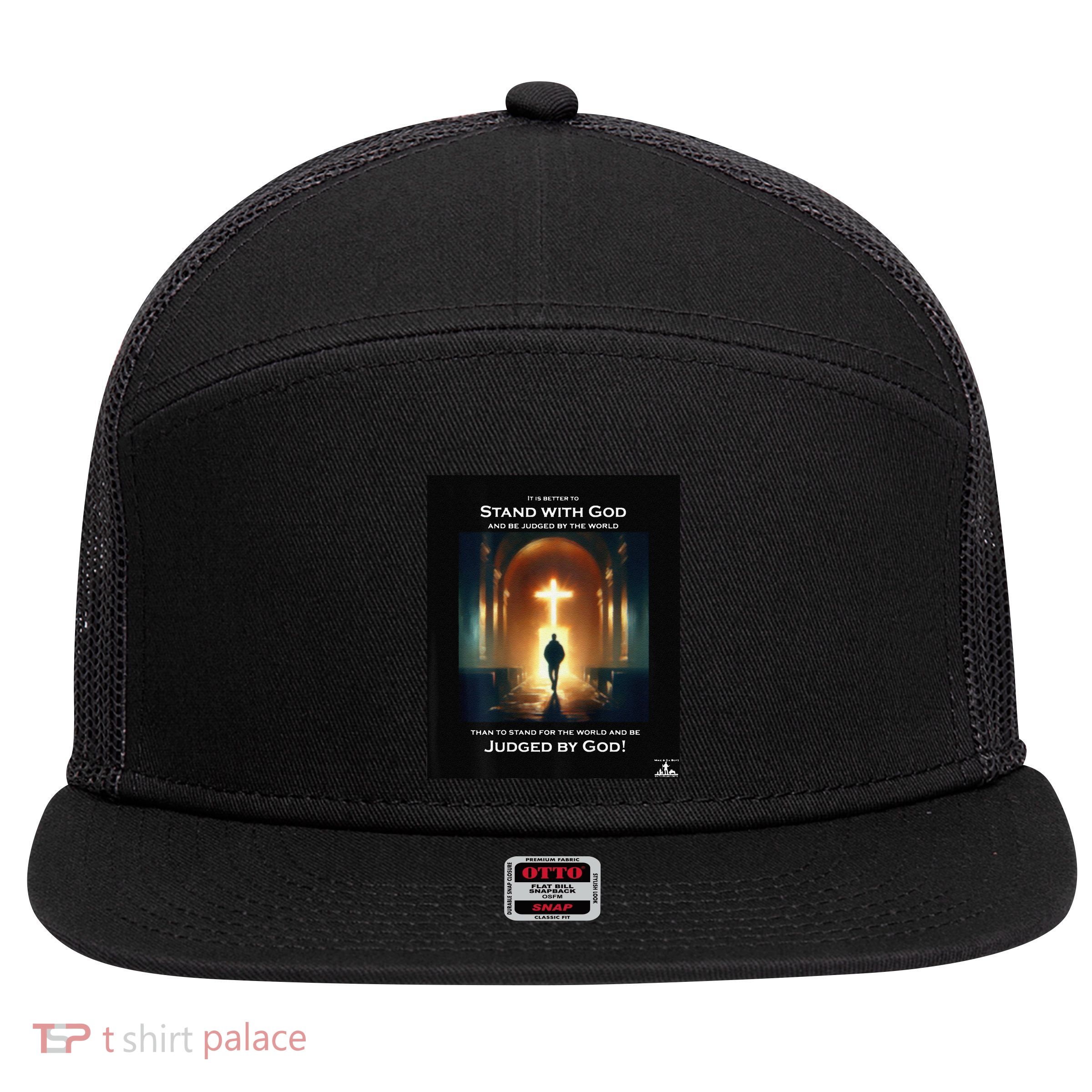 It Is Better To Stand With God 7 Panel Mesh Trucker Snapback Hat