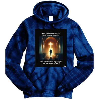 It Is Better To Stand With God Tie Dye Hoodie