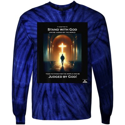 It Is Better To Stand With God Tie-Dye Long Sleeve Shirt