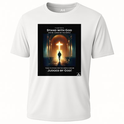 It Is Better To Stand With God Cooling Performance Crew T-Shirt