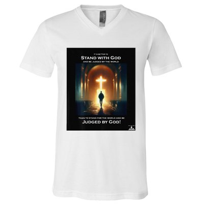 It Is Better To Stand With God V-Neck T-Shirt