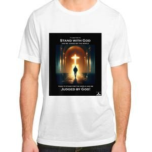 It Is Better To Stand With God Adult ChromaSoft Performance T-Shirt