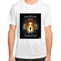 It Is Better To Stand With God Adult ChromaSoft Performance T-Shirt