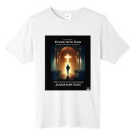 It Is Better To Stand With God Tall Fusion ChromaSoft Performance T-Shirt