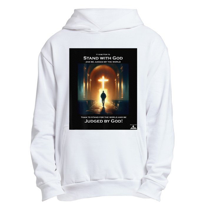 It Is Better To Stand With God Urban Pullover Hoodie