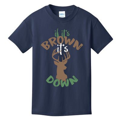 If Its Brown Its Down Hunting Aim Deer Hunter Humor Hunt Kids T-Shirt