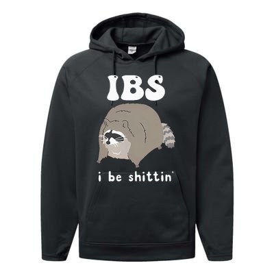 Ibs I Be Shittin Raccoon Performance Fleece Hoodie