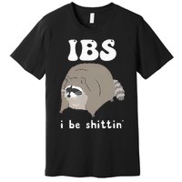 Ibs I Be Shittin Raccoon Premium T-Shirt