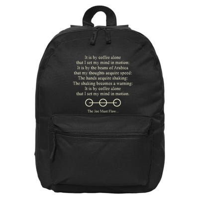 It Is By Coffee Alone That I Set My Mind In Motion 16 in Basic Backpack