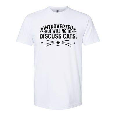 Introverts Introverted But Willing To Discuss Cats Sarcastic Gift Softstyle® CVC T-Shirt