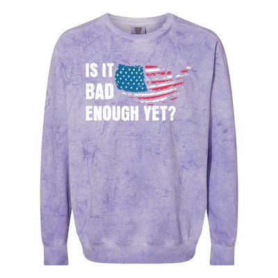 It Is Bad Enough Yet Anti Biden Harris Colorblast Crewneck Sweatshirt