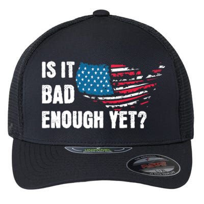 It Is Bad Enough Yet Anti Biden Harris Flexfit Unipanel Trucker Cap