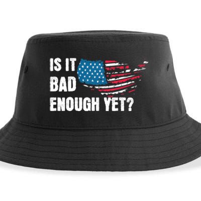 It Is Bad Enough Yet Anti Biden Harris Sustainable Bucket Hat