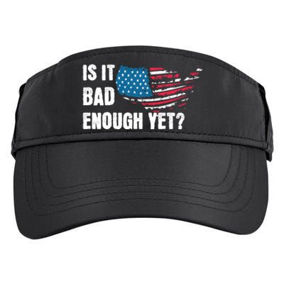 It Is Bad Enough Yet Anti Biden Harris Adult Drive Performance Visor