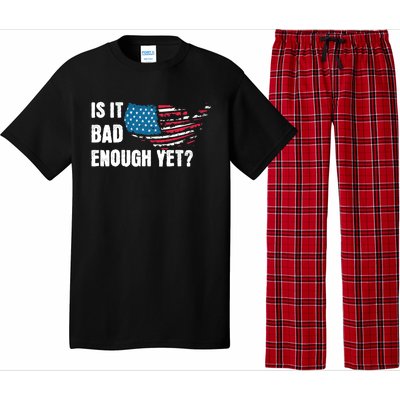 It Is Bad Enough Yet Anti Biden Harris Pajama Set