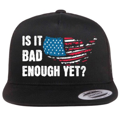 It Is Bad Enough Yet Anti Biden Harris Flat Bill Trucker Hat